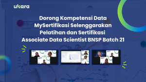 Dorong Kompetensi Data MySertifikasi Selenggarakan Pelatihan dan Sertifikasi Associate Data Scientist BNSP Batch 21