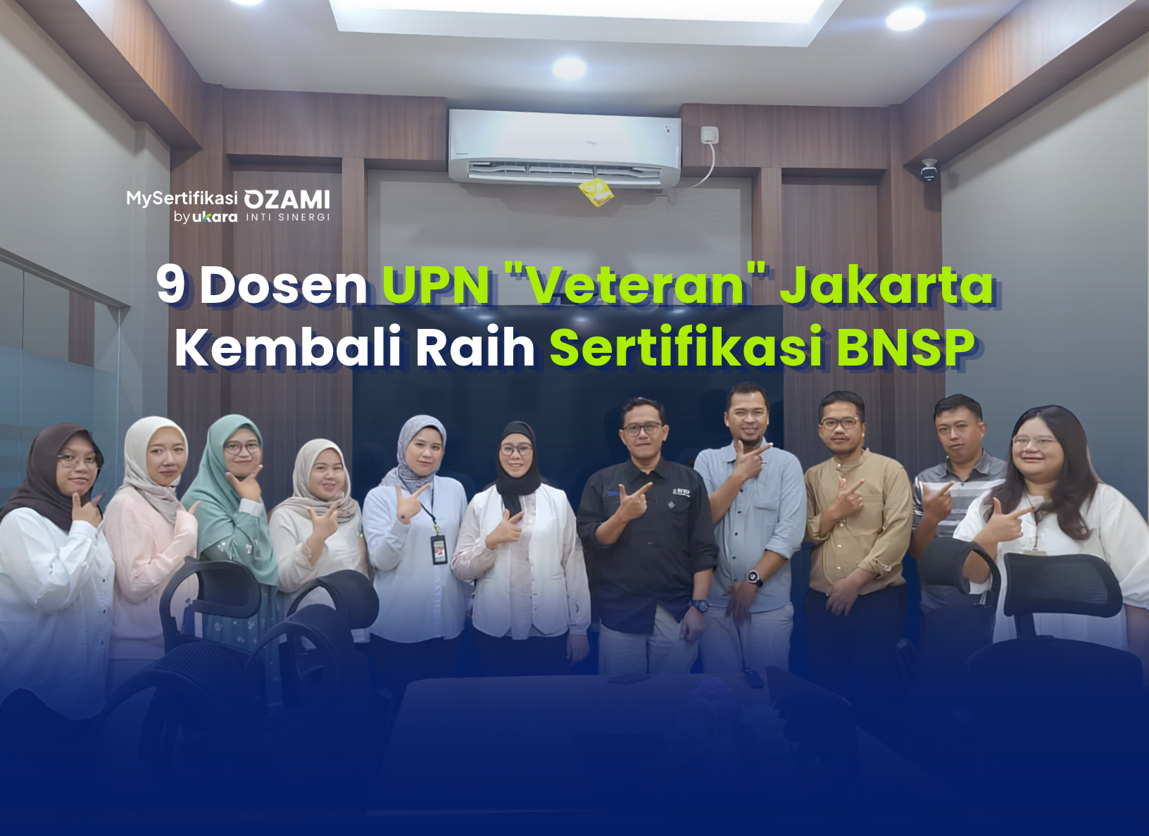 9 Dosen UPN Veteran Jakarta Kembali Raih Sertifikasi BNSP - MySertifikasi Ukara Jakarta